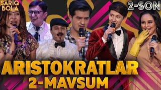 Aristokratlar 2 mavsum 2-soni. Super soni