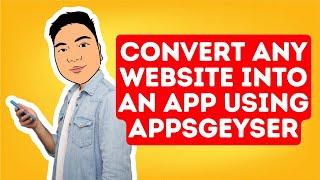 Convert any Website into an APP using APPSGEYSER