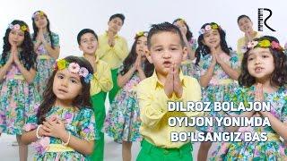 Dilroz Bolajon - Oyijon yonimda bo'lsangiz bas | Дилроз Болажон - Ойижон ёнимда булсангиз бас