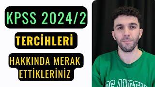 KPSS 2024/2 TERCİHLERİNİ KONUŞUYORUZ!