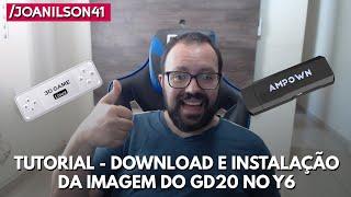 Tutorial - Download e Instalação Imagem GD20 no Y6 Game Stick