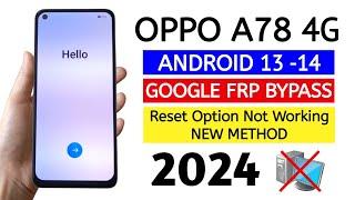 OPPO A78 4G (CPH2565) Google Frp Bypass Android 13-14 [Without Pc]