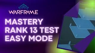 Warframe how to complete mastery rank 13 test easily