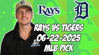 Tampa Bay Rays vs Detroit Tigers 6/22/25 MLB Pick & Prediction | MLB Betting Tips
