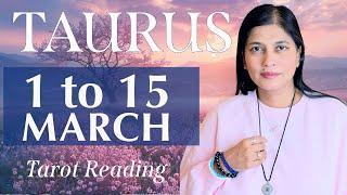 TAURUS Tarot reading from 1st to 15th March 2025