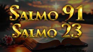 ORACIÓN 11 FEBRERO - SALMO 91 y SALMO 23 | LAS ORACIONES MÁS PODEROSAS de la BIBLIA