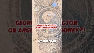 George Washington on Argentina Money?   #history #currency #numismatist