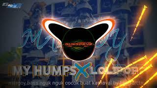 DJ MY HUMPS X LOLIPOP || MARGOY BASS NGUK NGUK -COCOK BUAT KARNVAL BY FIKRI FDRCTN -GUNGDE49