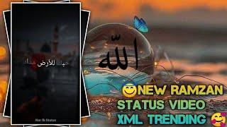 New Ramzan Status Video Xml File Trending Muslim Ramzan Status  #ramzanmubarak #song #xml_file