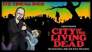 City of the Living Dead - The Cinema Snob