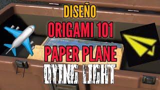 DISEÑO ORIGAMI 101 PAPER PLANE EN DYING LIGHT THE FOLLOWING 2020