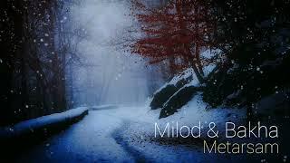 Милод & Баха--- Метарсам