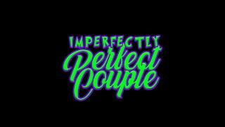 Imperfectly Perfect Couple Ep7. '' The Generation That Never Grew up "