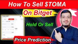 How to sell Toma (Tomarket) On BITGET || Tomarket Price Prediction