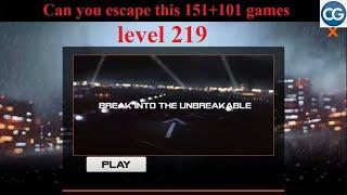 Can you escape this 151+101 games level 219 - BREAK INTO THE UNBREAKABLE - Complete Game