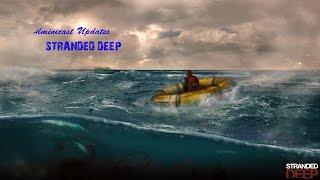 Stranded Deep - UPDATE 0.02 - BlackTip Shark, Turtles, Behavior!