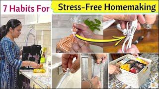 7 Habits For STRESS - FREE Homemaking | Homemaking Habits That Changed My Life | Smart Home Hacks