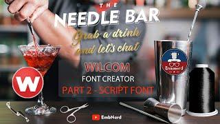 The Needle Bar: Creating A Script Font in Wilcom ES