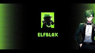 Elfblox's Official Intro