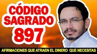 Código sagrado 897 ATRAE EL DINERO QUE NECESITAS RÁPIDAMENTE afirmaciones PODEROSAS AULA MÍSTICA