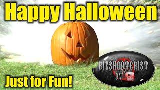 Happy Halloween from the Bigshooterist Channel