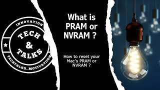 What is PRAM or NVRAM? How to do a PRAM/NVRAM Reset?