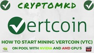 How to start mining Vertcoin (VTC) on pool with NVIDIA and AMD GPU's