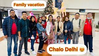 Family Vacation | Delhi | Barsha Rani Bishaya
