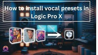 HOW TO INSTALL VOCAL PRESETS IN LOGIC PRO X 2024