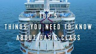 Royal Caribbean Top 5: Things You Need to Know About Oasis Class