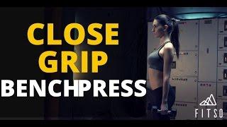 How to do Close Grip Bench Press?