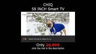 CHiQ U58H7 58 Inch Smart TV Android TV