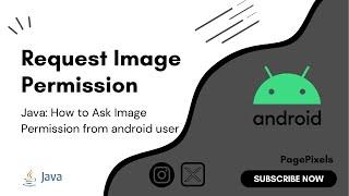 How to Request Runtime Image Permissions in Android: Full Java Implementation