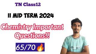 12th Chemistry Important Questions!!|Second Mid Term 2024|Study Plan|Important 