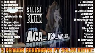 ACA ACA NEHI NEHI - DADIDO | 3PEMUDA BERBAHAYA FEAT SALLSA BINTAN COVER