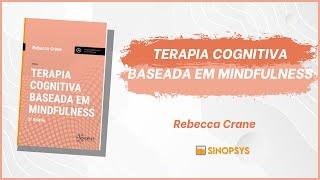 Conheça o livro "Terapia cognitiva baseada em mindfulness" - Sinopsys Editora