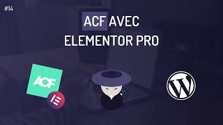 Comment créer et récupérer des champs ACF avec Elementor Pro sur WordPress ?