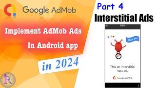 How to implement AdMob Interstitial Ads in android app | Google AdMob | part 4 | 2024