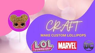 Episode 2  - Bella Blu Can Do Crafting/Custom Lollipops