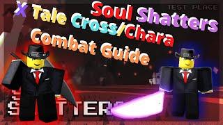 Xtale Cross/Chara Combat Guide|(Roblox) SoulShatters