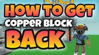 How To Get Your Copper Block Back in Roblox Islands