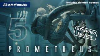 Prometheus (2012) - Part 5, The fight for life...the fight for human existence | Restored Edition