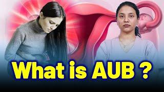 What is AUB ? Irregular Menstrual Bleeding | Treatment & Cure | Homeopathy, Medicine