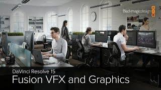 DaVinci Resolve 15 -  Fusion VFX and Graphics