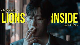 Cho Sang Woo | Squid Game ► Lions Inside FMV