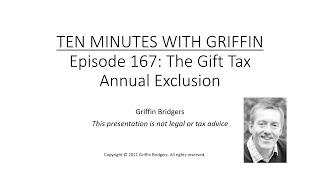 Ten Minutes with Griffin, Episode 167: The Gift Tax Annual Exclusion