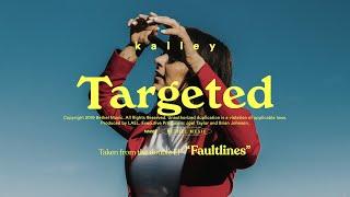 Targeted - kalley | Faultlines