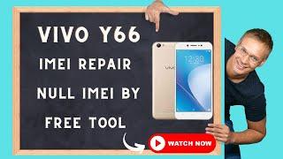 VIVO Y66 IMEI NULL REPAIR DONE || VIVO Y66 IMEI REPAIR DONE WITHOUT ANYBOX DONGLE |VIVO IMEI REPAIR