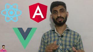 React vs Angular vs Vue | Which One to Choose | Hindi/Urdu || SharpScripter