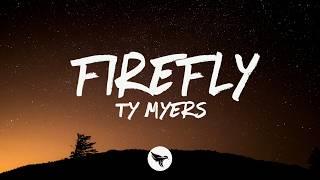 Ty Myers - Firefly (Lyrics)